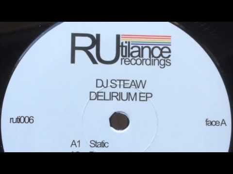 DJ Steaw — Dj Steaw - Static - Delirium EP [Rutilance Recordings 2015]