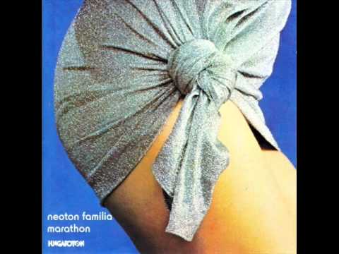 Neoton Família — Neoton Familia - Körbenjárás.wmv