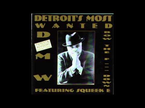 Detroit's Most Wanted — Detroit's Most Wanted - Bow The Fuck Down - Let It Go Detroit, MI 1994