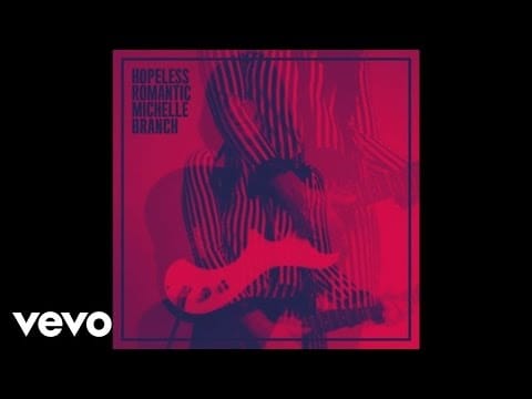 Michelle Branch — Michelle Branch - Hopeless Romantic