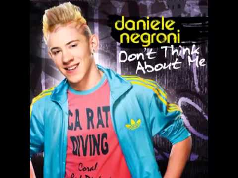 Daniele Negroni — Daniele Negroni Dont Think About Me