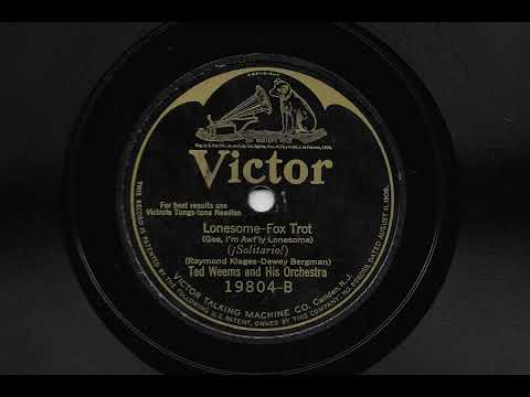 Ted Weems And His Orchestra — Lonesome - Ted Weems and His Orchestra - 1925