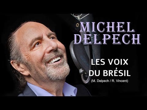 Michel Delpech — LES VOIX DU BRÉSIL (Michel Delpech)