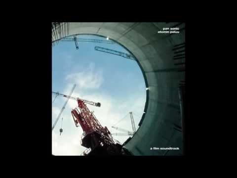 Pan Sonic — Pan Sonic - Atomin Paluu (Part 5)