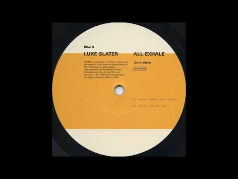 Luke Slater — Luke Slater - All Exhale (Rude Solo Remix)