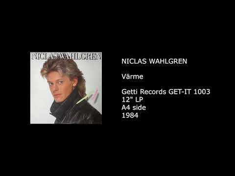 Niclas Wahlgren — NICLAS WAHLGREN - Värme - 1984