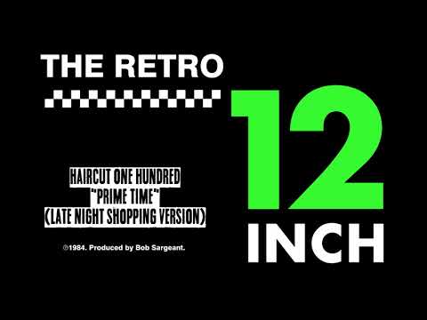Haircut One Hundred — Haircut One Hundred - Prime Time (Late Night Shopping Version)