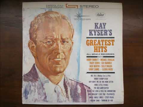 Kay Kyser — Praise the Lord and Pass the Ammunition! (1962) - Kay Kyser (Former Orch.) - Capitol Records ST 1692
