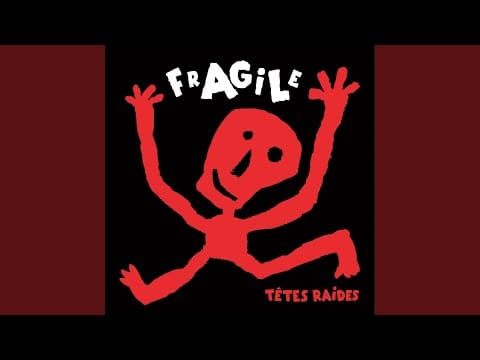 Têtes Raides — Fragile