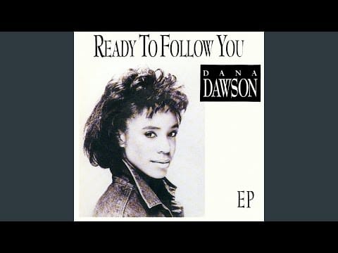 Dana Dawson — Ready to Follow You (Long Version)