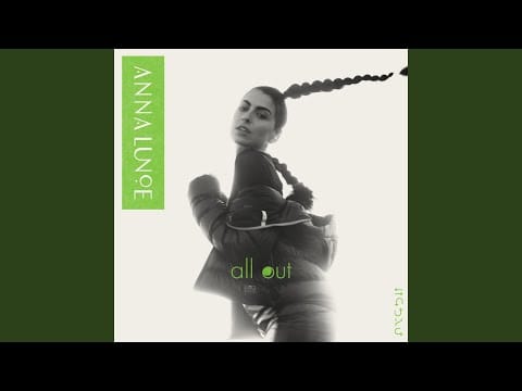 Anna Lunoe — All Out