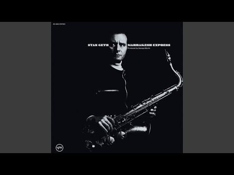 Stan Getz — Marrakesh Express