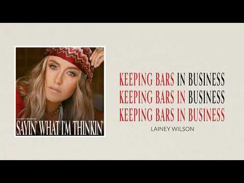 Lainey Wilson — Lainey Wilson - Keeping Bars In Business (Official Audio)