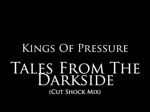 Kings Of Pressure — Kings Of Pressure - "Tales From The Darkside" (Cut Shock Mix)