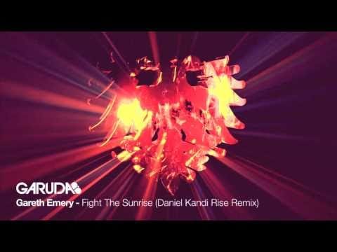 Gareth Emery — Gareth Emery feat. Lucy Saunders - Fight The Sunrise (Daniel Kandi Rise Mix) [Garuda]