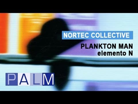 Nortec Collective — Nortec Collective: Plankton Man - Elemento N