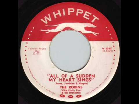 The Robins — The Robins - All Of A Sudden My Heart Sings 1957
