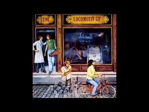 Locomotiv GT — Locomotiv GT: Zene-Mindenki másképp csinálja (Teljes album)