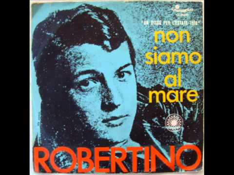 Robertino Loretti — ROBERTINO     NON SIAMO AL MARE     1970