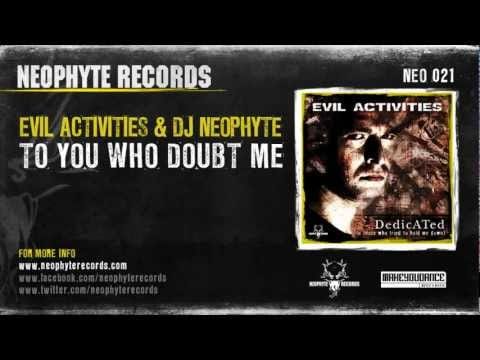 Evil Activities — Evil Activities & DJ Neophyte - To You Who Doubt Me (NEO021) (2003)