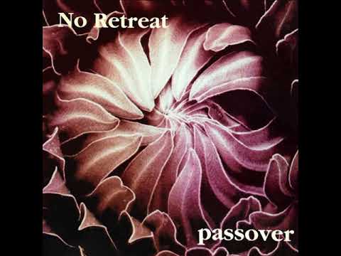 No Retreat — No Retreat / Passover Split