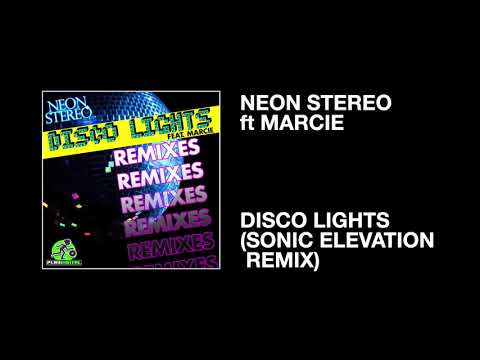 Marcie — Neon Stereo ft Marcie / Disco Lights (Sonic Elevation Remix)