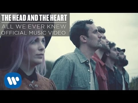 The Head and the Heart — The Head and the Heart - All We Ever Knew [Official Music Video]
