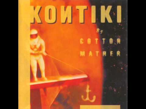 Cotton Mather — Cotton Mather - Kontiki (1997) (Full Album HQ)