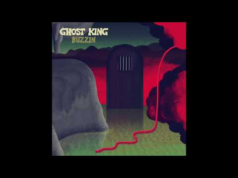 Ghost King — Ghost King - Buzzin (Official Audio)