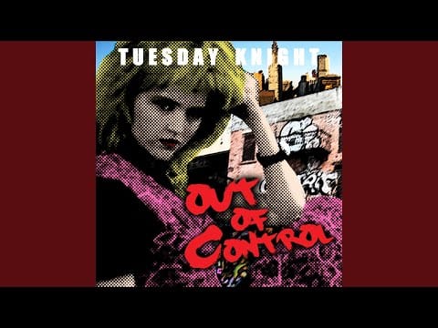 Tuesday Knight — Out of Control (Club Mix)