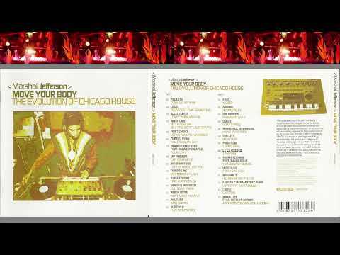 Marshall Jefferson — Marshall Jefferson - Move Your Body 'The Evolution Of Chicago House' - CD1 - 2003