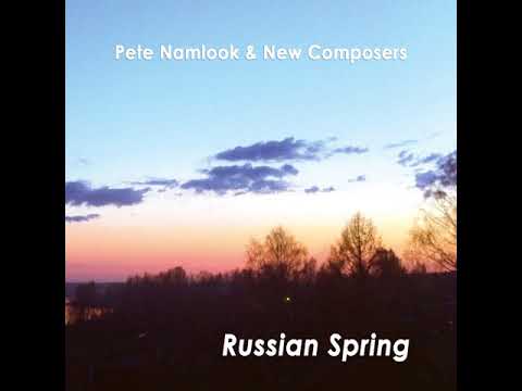 Pete Namlook — Pete Namlook & New Composers – Russian Spring (Part XIII)