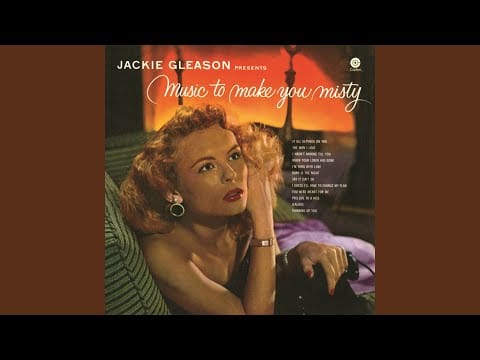 Jackie Gleason — Prelude To A Kiss