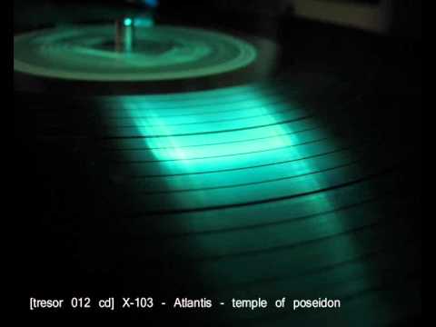 X-103 — [tresor 012 cd] X-103 - Atlantis - temple of poseidon (Techno)