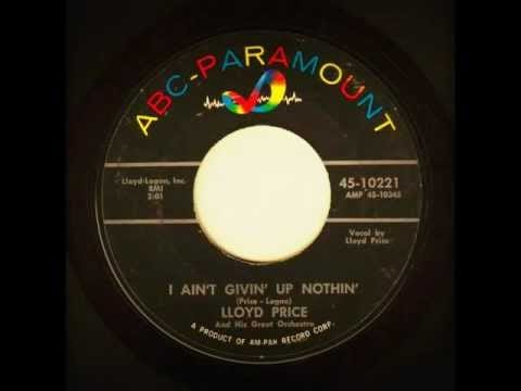 Lloyd Price — Lloyd Price - I Ain't Givin' Up Nothin' (ABC Paramount 10221, 1961)