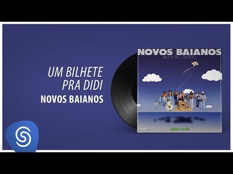 Os Novos Baianos — Novos Baianos - Um Bilhete Pra Didi (Vamos Pro Mundo) [Áudio Oficial]