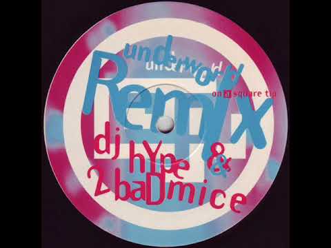 2 Bad Mice — 2 Bad Mice ‎– Underworld (DJ Hype Remix)