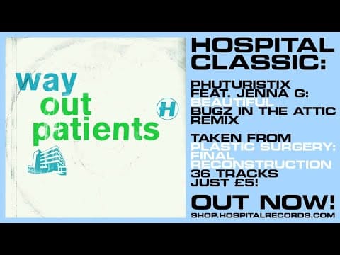 Zed Bias — Hospital Classic - Phuturistix feat Jenna G Beatiful Bugz In The Attic Remix