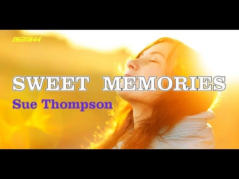 Sue Thompson — Sweet Memories - Sue Thompson