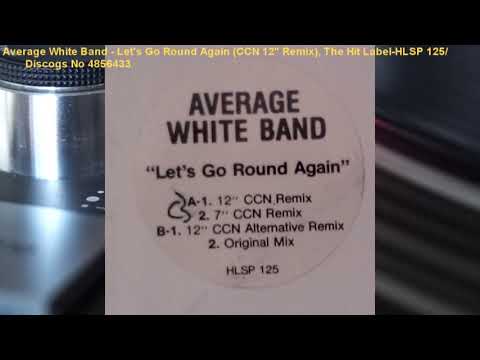 Average White Band — Average White Band - Let's Go Round Again (CCN 12" Remix) (1994)