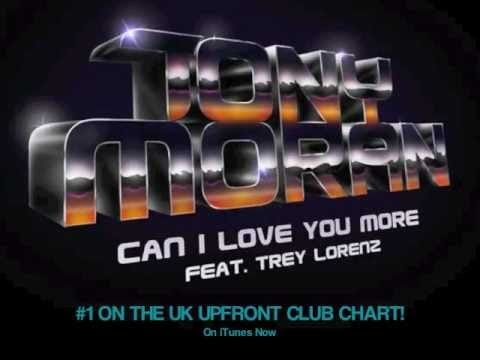 Tony Moran — Can I Love You More - Tony Moran feat. Trey Lorenz goes to #1