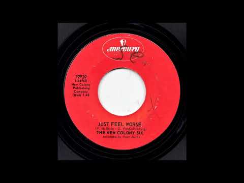 The New Colony Six — Just Feel Worse - The New Colony Six  1969