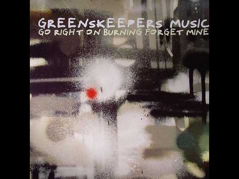 Greens Keepers — Greens Keepers - Burning
