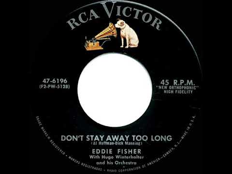 Eddie Fisher — 1955 HITS ARCHIVE: Don’t Stay Away Too Long - Eddie Fisher