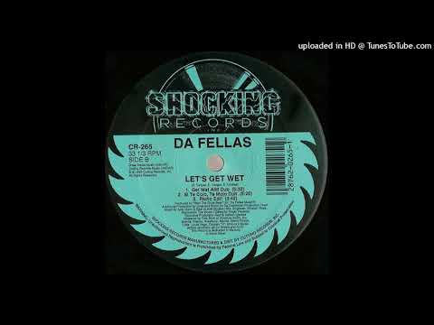 Da Fellas — Da Fellas - Let's Get Wet (Get Wet AIM Dub)