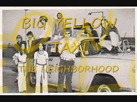 The Neighborhood — Big Yellow Taxi- The Neighborhood