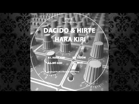 Dacido & Hirte — Dacido & Hirte - Hara Kiri (Original Mix) [TRUTH TRACKS]