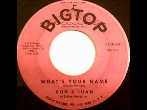 Don & Juan — DON & JUAN -  What's Your Name / Chicken Necks - Big Top 3079 - 1961 CLASSIC