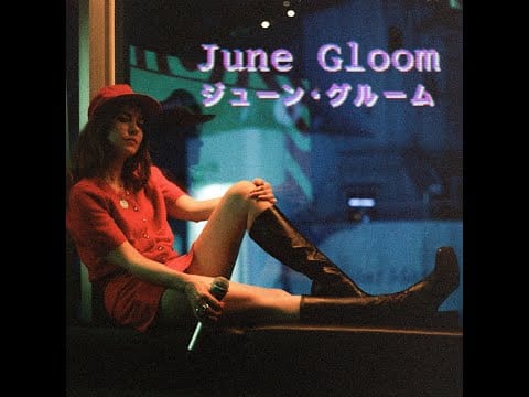 June Gloom — Official video