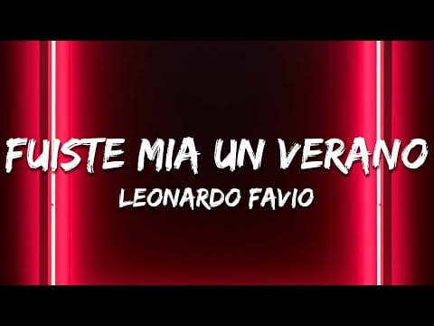 Leonardo Favio — Leonardo Favio - Fuiste Mía Un Verano (Letra / Lyrics)